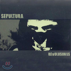 Sepultura - Revolusongs