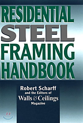 Residential Steel Framing Handbook