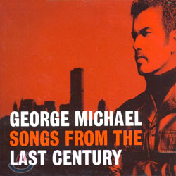 George Michael - Songs Form The Last Century