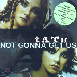 Tatu - Not Gonna Get Us