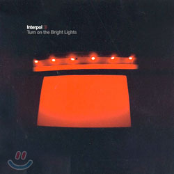 Interpol - Turn On The Bright Lights