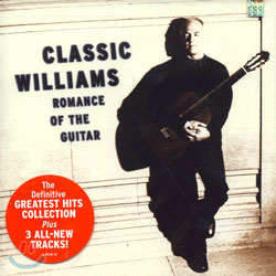 John Williams - Classic Williams / Romance Of The Guitar