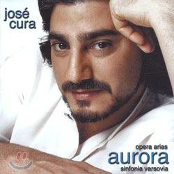 Jose Cura - Aurora : Opera Arias