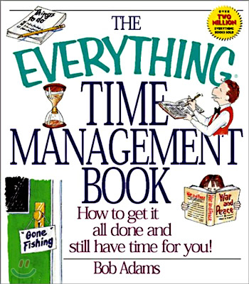 The Everything Time Management Book