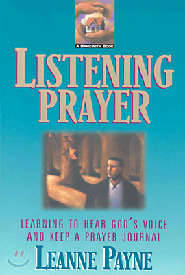 Listening Prayer: Learning to Hear God&#39;s Voice and Keep a Prayer Journal