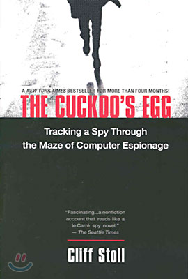 The Cuckoo&#39;s Egg : Tracking a Spy Through the Maze of Computer Espionage (Paper Back)