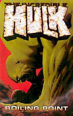 The Incredible Hulk Vol.2 : Boiling Point