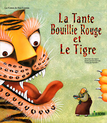 La Tante Bouillie Rouge et Le Tigre