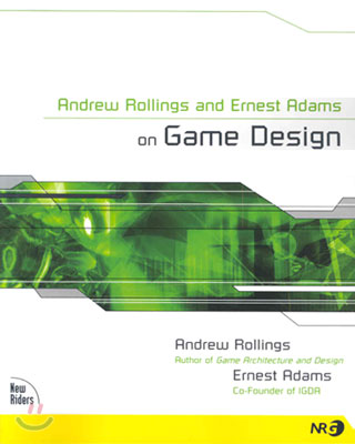 Andrew Rollings and Ernest Adams on Game Design