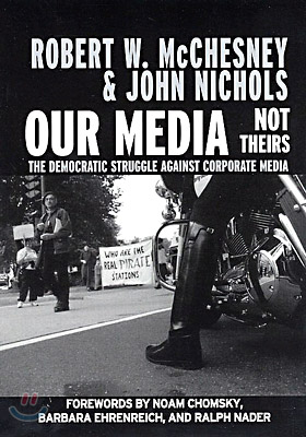 Our Media, Not Theirs: The Democratic Struggle Against Corporate Media