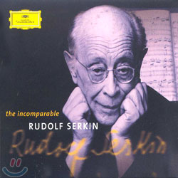 The Incomparable : Rudolf Serkin