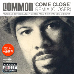 Common - 'Come Close' Remix (Closer)