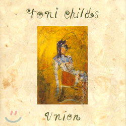 Toni Childs - Union