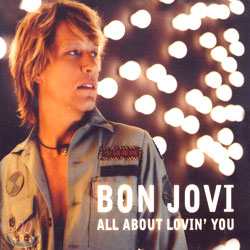 Bon Jovi - All About Lovin&#39; You