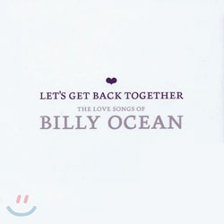 Billy Ocean - Let's Get Back Together: The Love Songs Of Billy Ocean