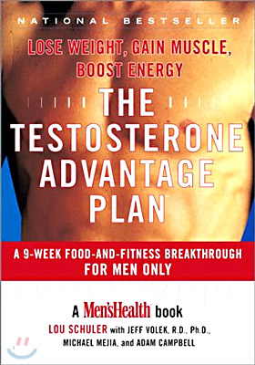 The Testosterone Advantage Plan: Lose Weight, Gain Muscle, Boost Energy