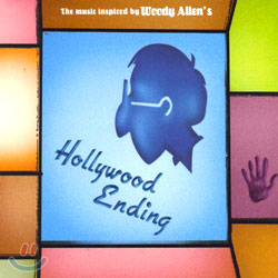 The Music Inspired By Woody Allen&#39;s: Hollywood Ending