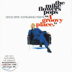 Mike Flowers Pops - A Groovy Place