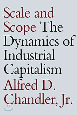 Scale and Scope: The Dynamics of Industrial Capitalism