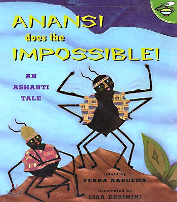 Anansi Does the Impossible: An Ashanti Tale