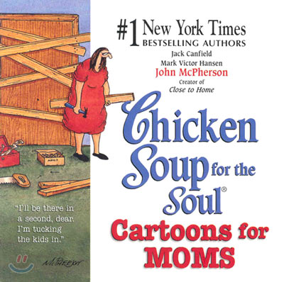 Chicken Soup for the Soul : Cartoons for Moms
