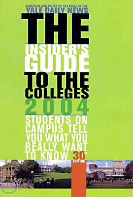 The Insider&#39;s Guide to the Colleges 2004