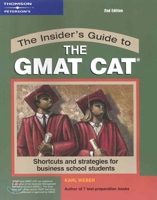 The Insider&#39;s Guide to the GMAT CAT