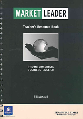 Market Leader Pre-Intermediate Business English : Teacher&#39;s Resource Book