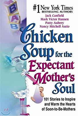 Chicken Soup for the Expectant Mother's Soul