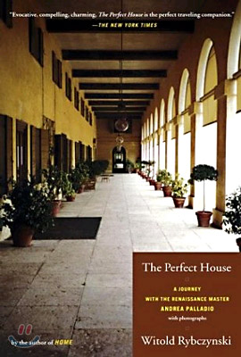 The Perfect House: A Journey with Renaissance Master Andrea Palladio