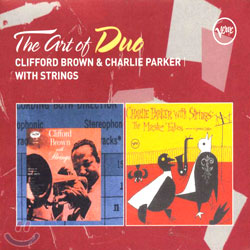 The Art Of Duo: Clifford Brown & Charlie Parker - With Strings