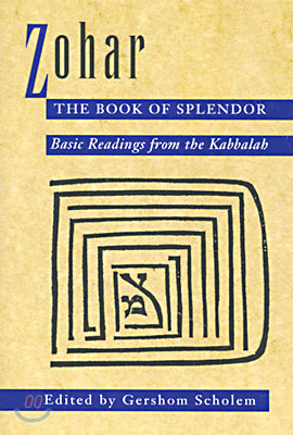 Zohar: The Book of Splendor: Basic Readings from the Kabbalah