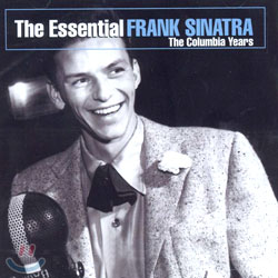 Frank Sinatra - The Essential Frank Sinatra: The Columbia Years