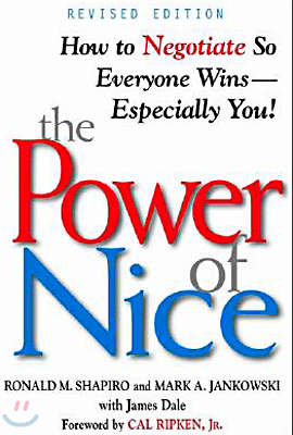 The Power of Nice: How to Negotiate So Everyone Wins-Especially You!