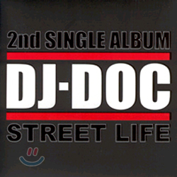 DJ DOC - Street Life