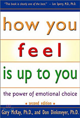 How You Feel Is Up to You: The Power of Emotional Choice