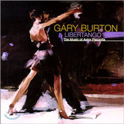 Gary Burton - Libertango: The Music Of Astor Piazzolla