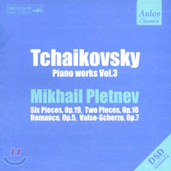 Mikhail Pletnev 차이코프스키: 피아노 작품집 3집 (Tchaikovsky: Piano Works Vol. 3 - Six PiecesOp.19, Two Pieces Op.10, Romance Op.5, Valse-Scherzo Op.7) 