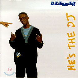 DJ Jazzy Jeff &amp; The Fresh Prince - He&#39;s the DJ, I&#39;m the Rapper