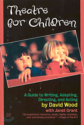 Theatre for Children: A Guide to Writing, Adapting, Directing, and Acting