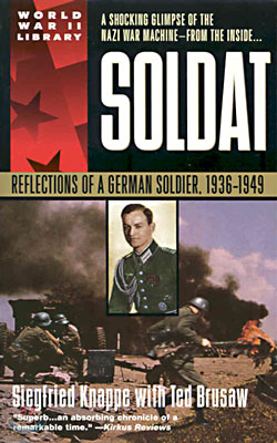 Soldat: Reflections of a German Soldier, 1936-1949 (Mass Market Paperback)