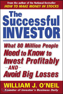 The Successful Investor: What 80 Million People Need to Know to Invest Profitably and Avoid Big Losses