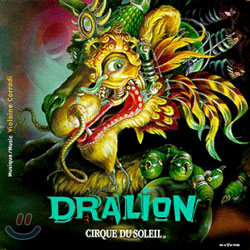 Cirque Du Soleil (태양의 서커스) - Dralion