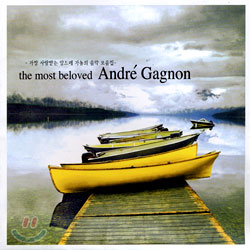 Andre Gagnon - The Most Beloved Andre Gagnon