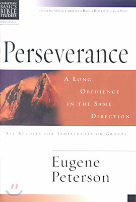 Perseverance: A Long Obedience in the Same Direction