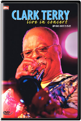 클락 테리 : 라이브 인 콘서트 Clark Terry : Live in Concert