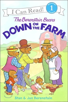 [I Can Read] Level 1 : The Berenstain Bears Down on the Farm