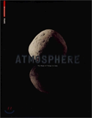 Atmosphere: The Shape of Things to Come Architecture, Interior Design and Art