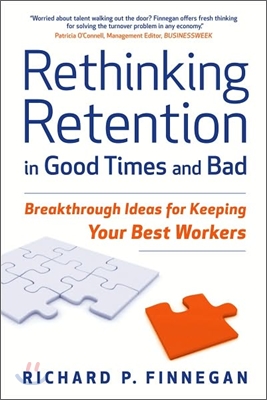 Rethinking Retention in Good Times and Bad