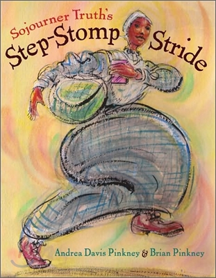 Sojourner Truth's Step-Stomp Stride